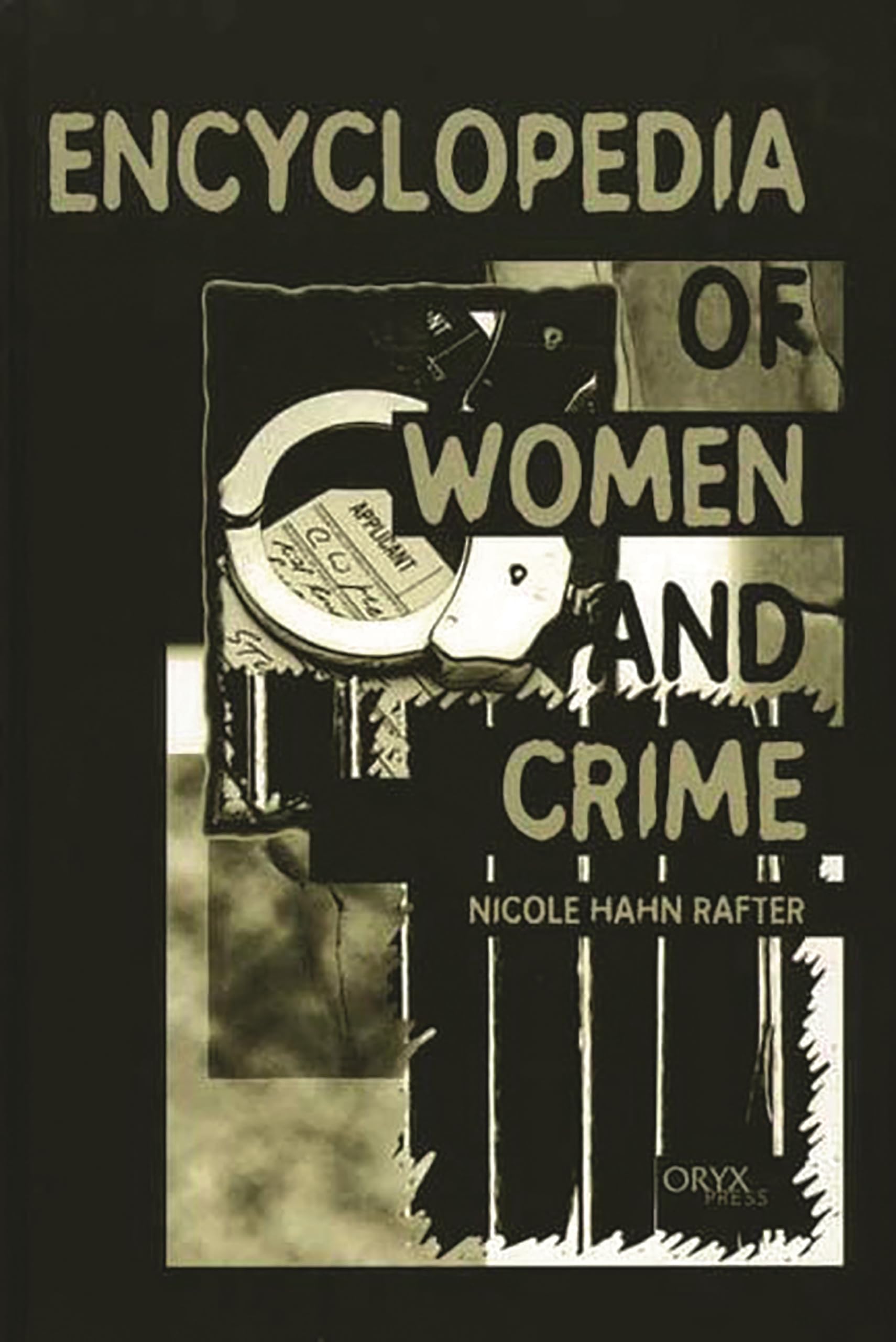 Women and Crime Encyclopedia: Comprehensive Guide to Female Offenders, Victims & Justice System | Perfect for Criminology Students, Researchers & Legal Professionals