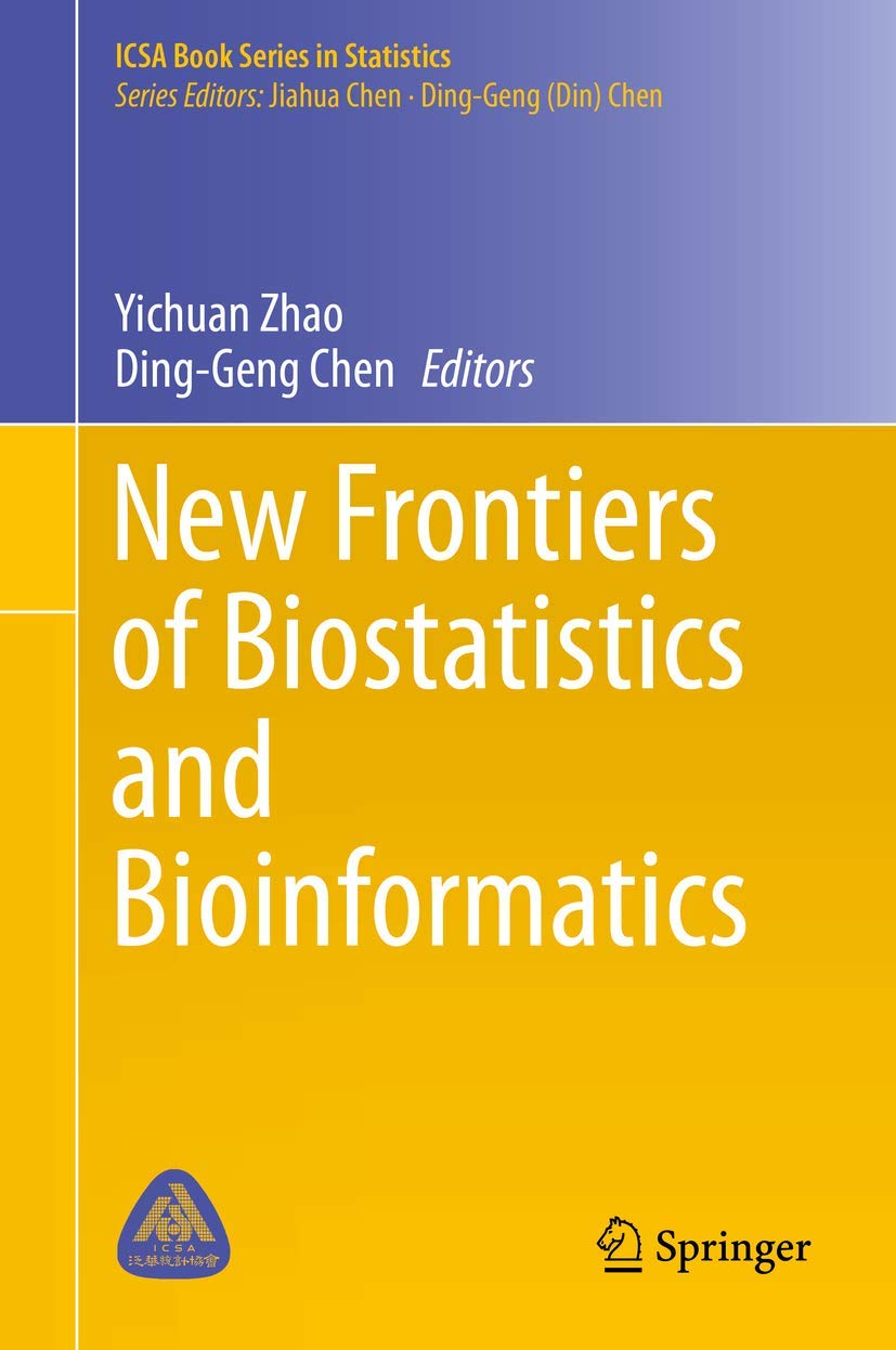 New Frontiers of Biostatistics and Bioinformatics (ICSA Book Series in Statistics) - Essential Guide for Researchers and Data Scientists in Healthcare Analytics