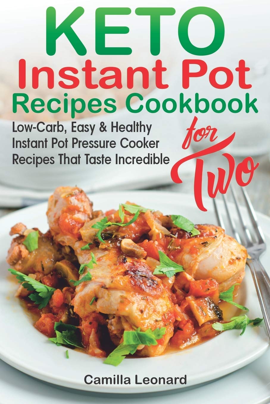 Keto Instant Pot Cookbook for Two: Low-Carb, Easy & Healthy Pressure Cooker Recipes | Quick Meals for Couples & Busy Lifestyles