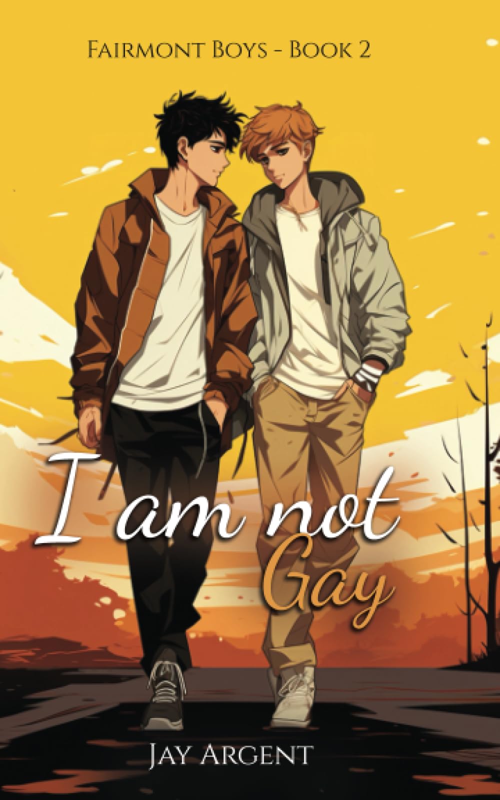 I Am Not Gay: A Heartwarming Gay Teen Romance Novel (Fairmont Boys Series) - Perfect for LGBTQ+ Readers & Young Adult Fiction Fans