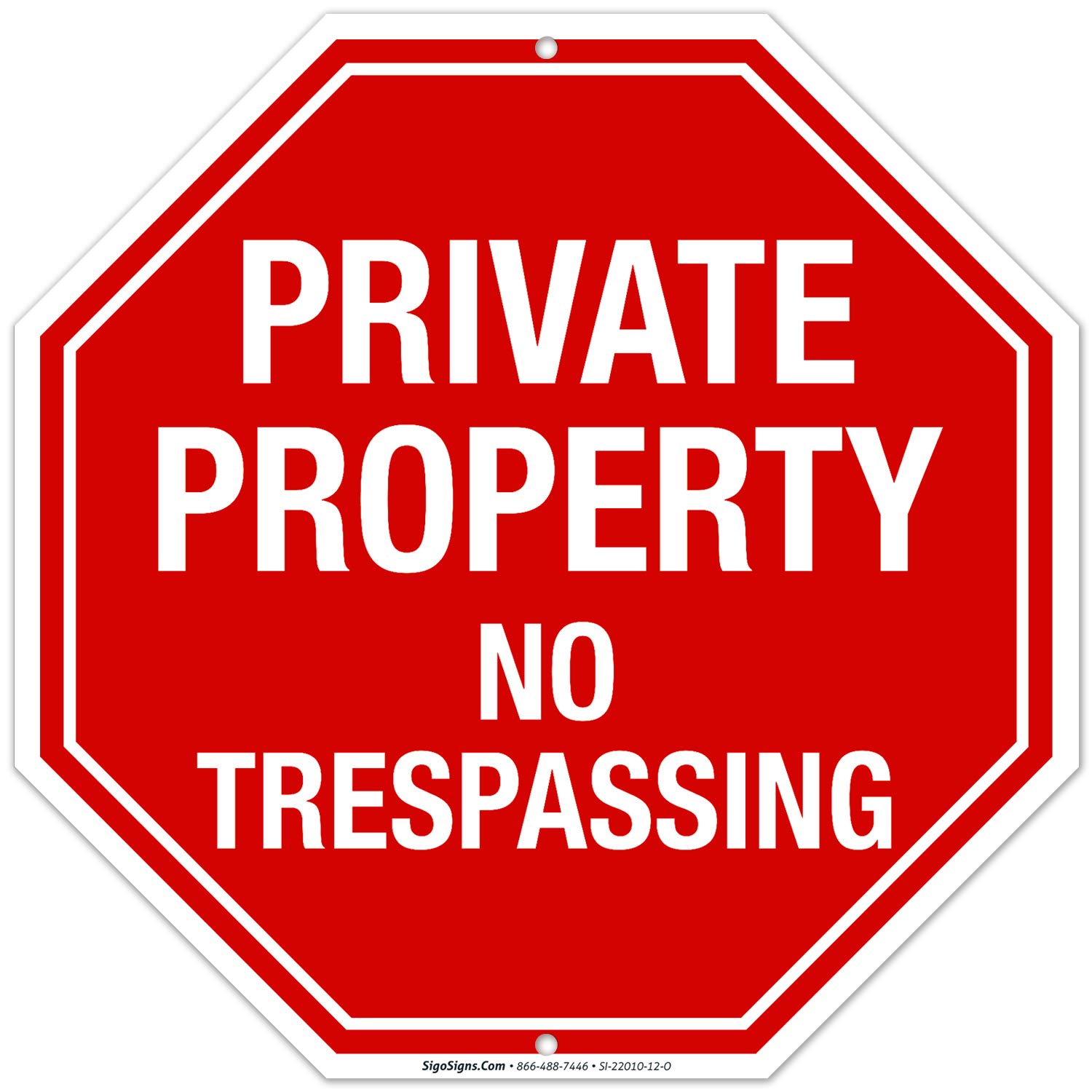 Private Property No Trespassing Sign - 12x12 Inch Rustproof Aluminum Octagon Sign - Weatherproof & Fade Resistant for Outdoor Use - Easy Mounting Indoor/Outdoor Metal Sign - Made in USA - Perfect for Farms, Ranches, Driveways & Backyards