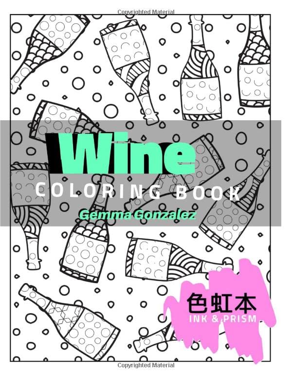 Wine Coloring Book for Adults - Relaxing & Creative Wine-Themed Coloring Pages | Perfect for Stress Relief, Gifts & Wine Lovers