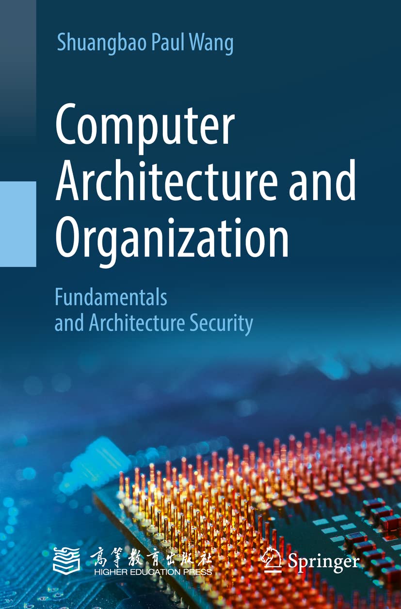 Computer Architecture and Organization: Fundamentals, Security, and Optimization for IT Professionals and Students