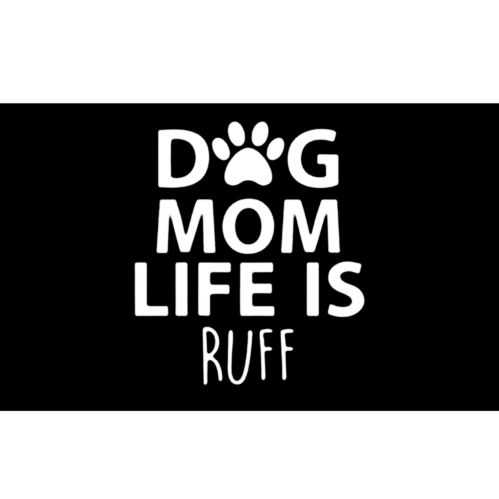 Funny Dog Mom Life is Ruff Gym Workout Tank Top for Women - Racerback Fitness Shirt for Running, Yoga & Casual Wear
