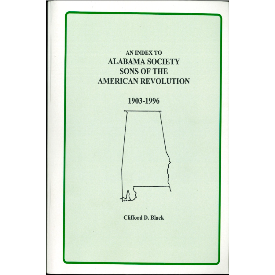 Alabama Society Sons of the American Revolution Members & Ancestors Index 1903-1996 | Genealogy Research & Historical Records