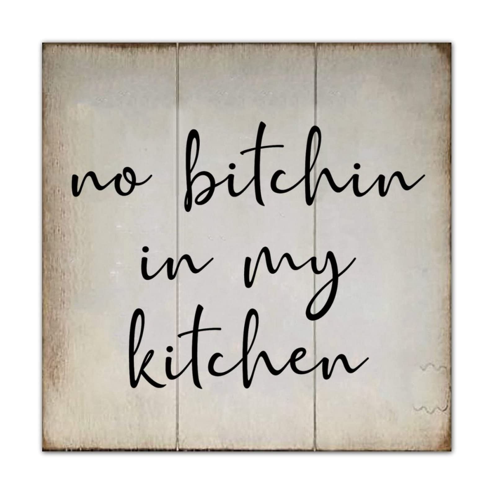 No Bitchin in My Kitchen Wood Sign - Motivational Farmhouse Wall Decor for Kitchen, Dining Room - Rustic Wooden Plank Hanging Sign, Classic Style Home Decor (Perfect for Farmhouse, Cottage & Country Style Kitchens)