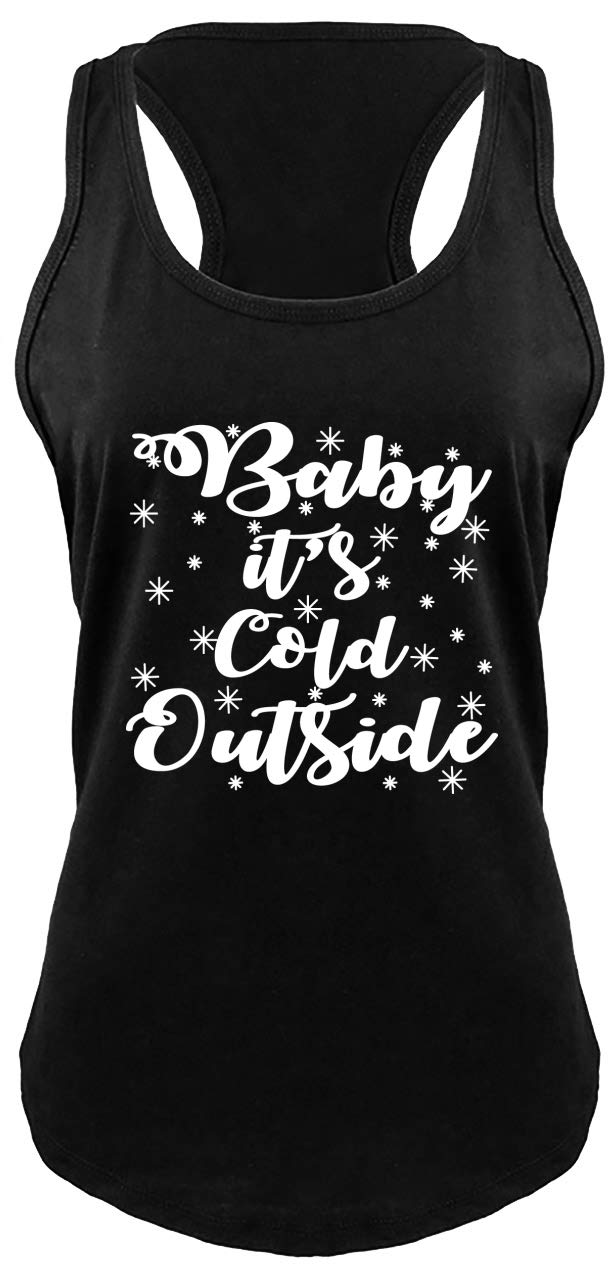 Funny Women's 'Baby It's Cold Outside' Racerback Tank Top - Cute Holiday & Christmas Party Outfit for Festive Gatherings