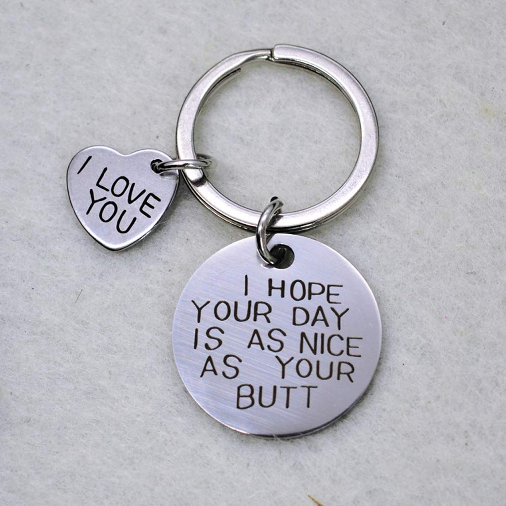 Funny Couple Keychain - 'I Hope Your Day is As Nice As Your Butt' Romantic Gift for Wife, Husband, Boyfriend or Girlfriend - Perfect for Anniversaries, Valentine's Day & Everyday Love