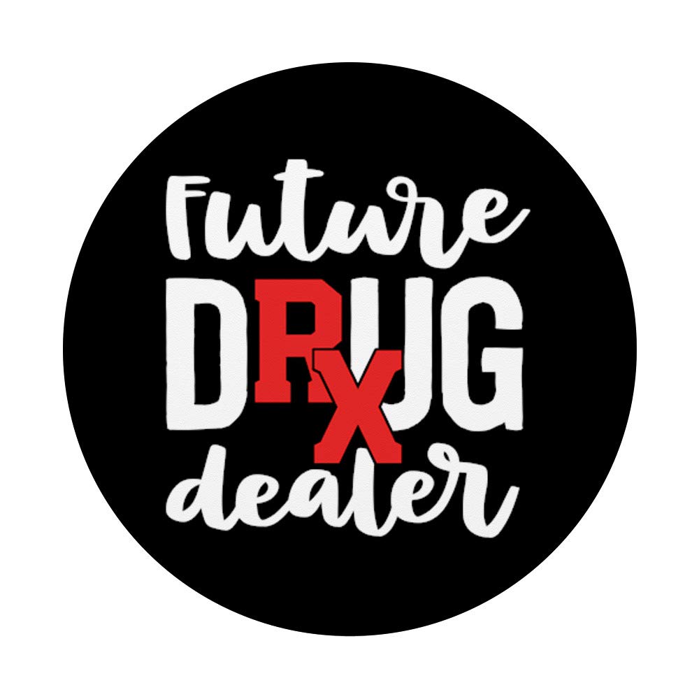 Pharmacist Graduation Gifts - Pharmacy Student Present - Funny Future Drug Dealer PopSockets Phone Grip & Stand for iPhone, Samsung, Tablets - Perfect for Pharmacy School Graduates, White Coat Ceremony & Healthcare Professionals