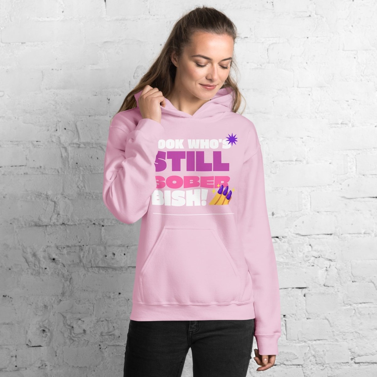 Still Sober Bish! Unisex Hoodie - Trendy Casual Pullover for Men & Women - Perfect for Streetwear, Gym, and Everyday Comfort