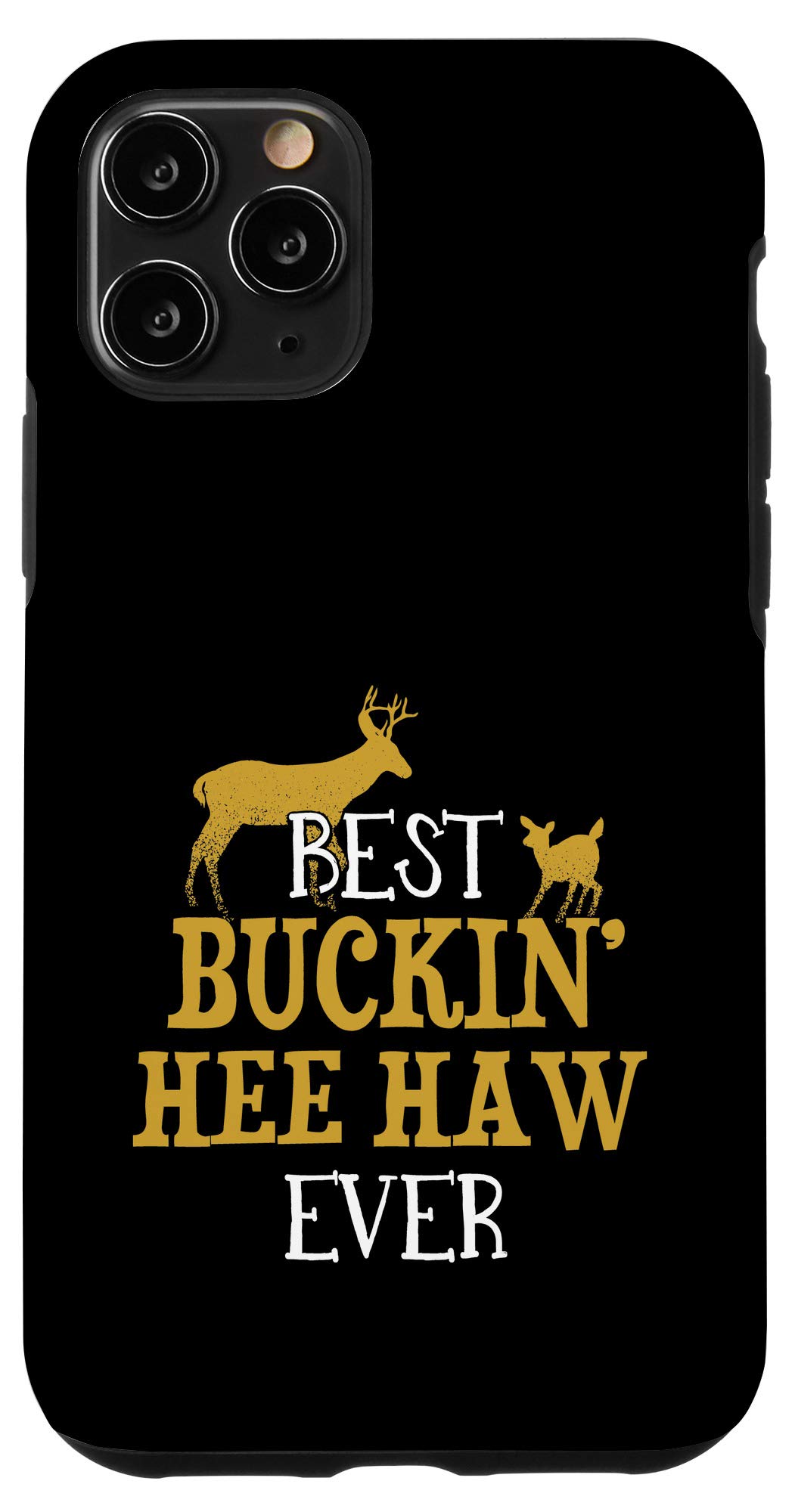 iPhone 11 Pro Case - Funny HEE HAW Design - Perfect Father's Day Gift for Dad & Hunting Enthusiasts - Durable Protection for Everyday Use & Outdoor Adventures