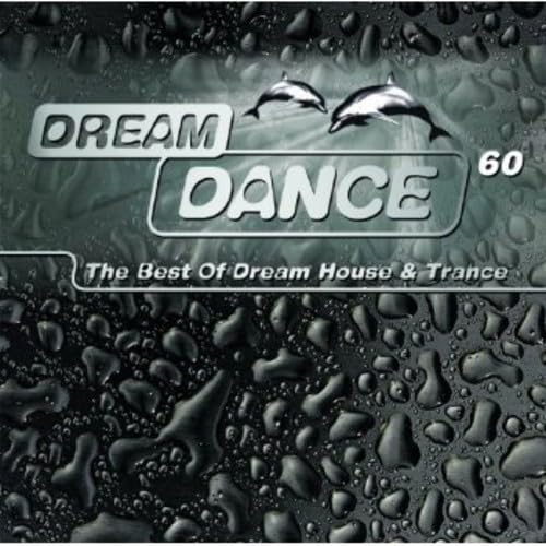 Dream Dance Vol. 60 - Uplifting Electronic Dance Music for Parties, Clubs & Workouts | EDM Compilation Album