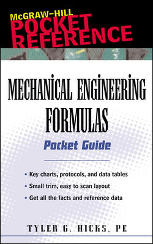 Mechanical Engineering Formulas Pocket Guide - McGraw-Hill Pocket Reference | Essential Formulas for Engineers & Students | Perfect for On-Site Calculations & Quick Reference