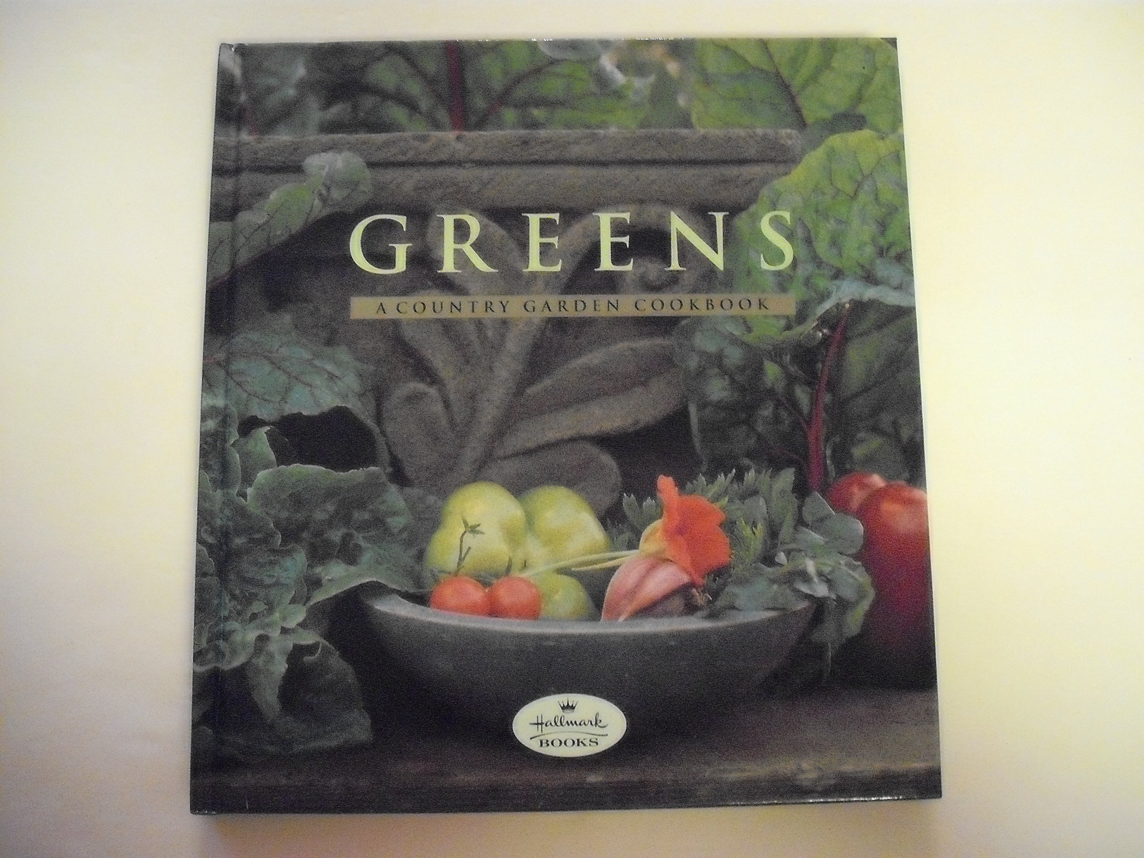 Greens: A Country Garden Cookbook - Fresh Vegetarian Recipes for Healthy Eating | Perfect for Home Chefs & Farm-to-Table Cooking
