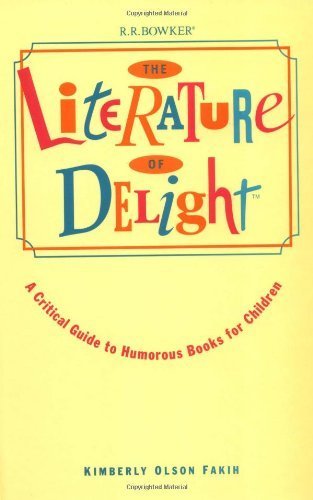 Literature of Delight: A Critical Guide to Humorous Children's Books | Best Funny Kids' Books for Reading & Classroom Learning | Perfect for Bedtime Stories & Homeschooling
