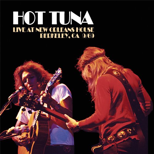 Hot Tuna: Live At New Orleans House - Berkeley, CA, September 1969 | Vintage Blues Rock Concert Recording for Music Lovers & Collectors | Perfect for Vinyl Enthusiasts & Retro Music Nights