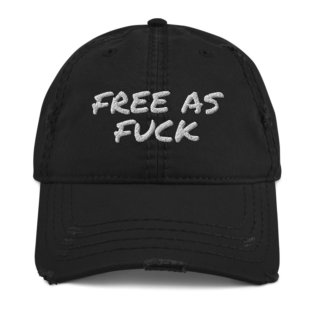 Free As Fuck Hat - Distressed Dad Cap with Funny Slogan - Vintage Baseball Hat for Men & Women - Perfect for Streetwear, Casual Outfits and Festival Fashion