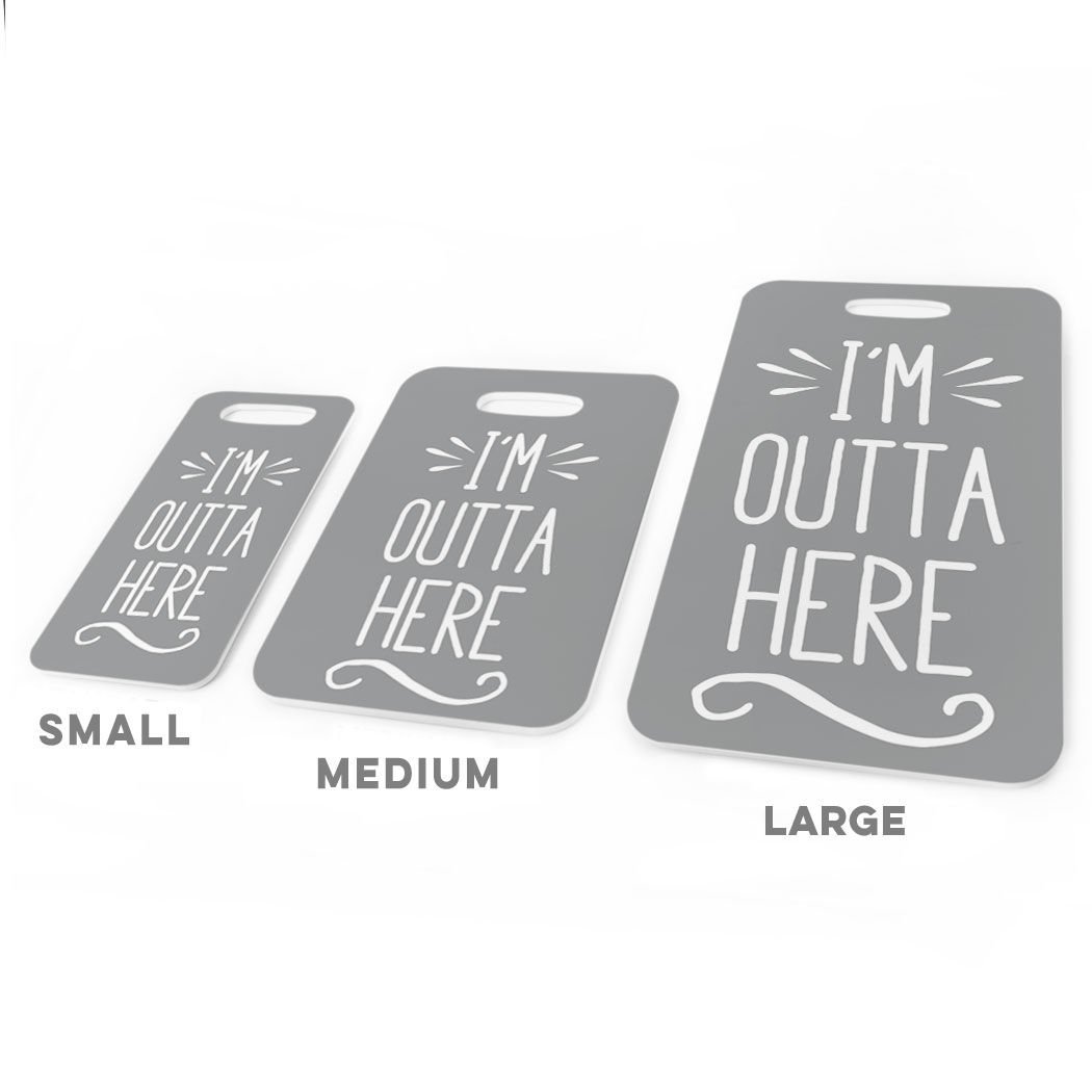 ChalkTalkSPORTS Personalized 'I'm Outta Here' Luggage Tag - Customizable Gray Travel Bag Tag with Backside Info Panel - Perfect for Suitcases, Backpacks & Travel Accessories