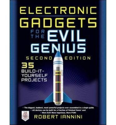 Electronic Gadgets for the Evil Genius: 21 DIY Projects Book by Robert E. Iannini - Perfect for STEM Learning, Hobbyists & Tech Enthusiasts