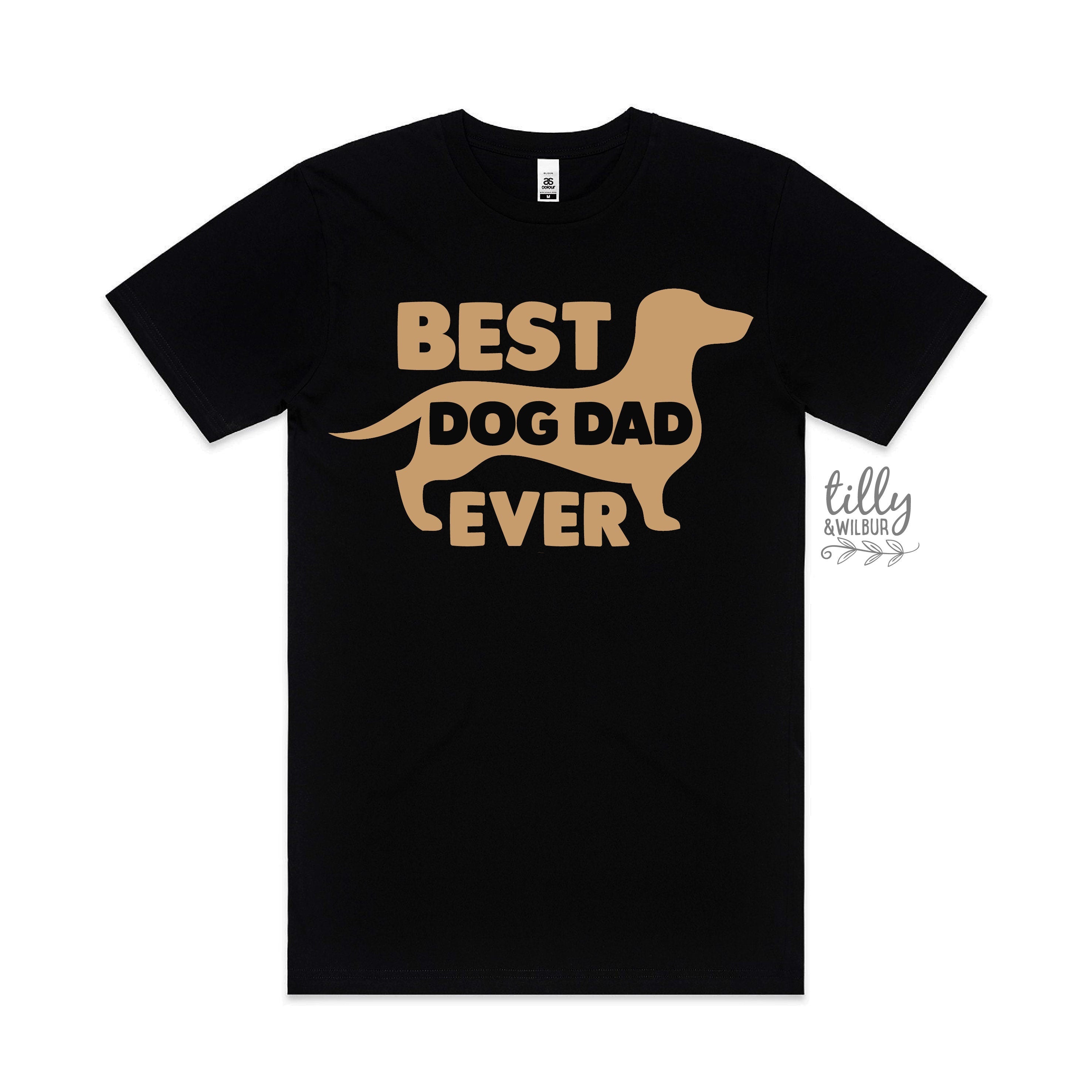 Best Dog Dad Ever T-Shirt - Funny Dog Lover Gift for Men - Perfect for Father's Day, Birthdays & Casual Wear