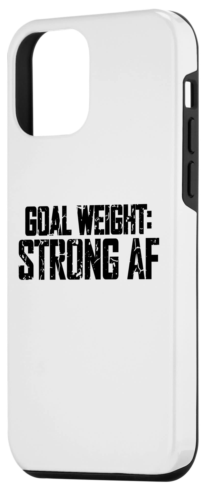 iPhone 12 Mini Case - Goal Weight Strong AF Funny Gym Workout Cover for Fitness Lovers | Perfect for Gym, Running & Daily Use