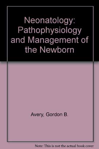 Neonatology Textbook: Pathophysiology & Newborn Management Guide for Medical Students & Pediatricians | Essential for NICU & Newborn Care