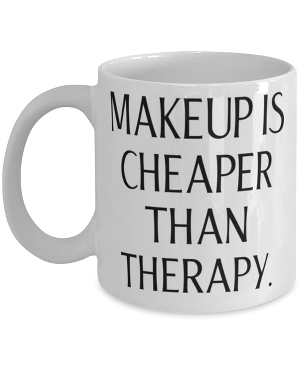 11oz & 15oz Funny Makeup Coffee Mug - 'Makeup is Cheaper Than Therapy' Quote Cup for Women & Men - Perfect Gift for Makeup Lovers, Therapists & Coffee Drinkers