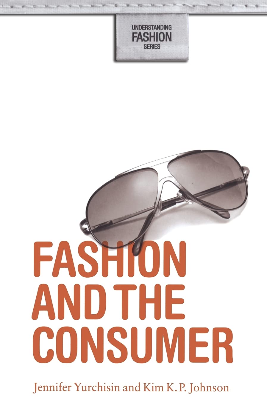 Fashion and the Consumer: Understanding Fashion Trends, Buying Behavior & Style Psychology | Perfect for Retailers, Marketers & Fashion Students