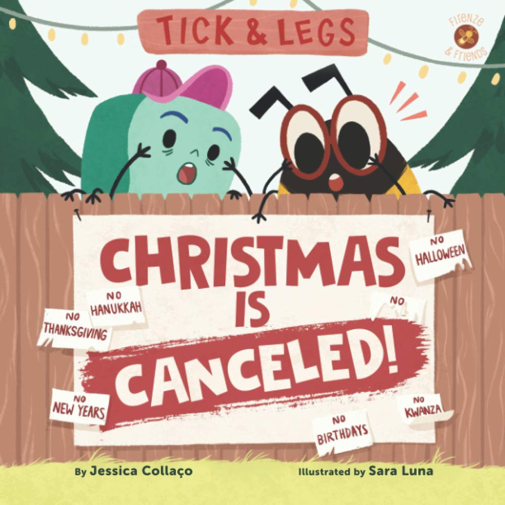 Tick and Legs: Christmas is Canceled (Firenze and Friends) - Funny Holiday Novel for Adults, Perfect for Christmas Gifts and Winter Reading