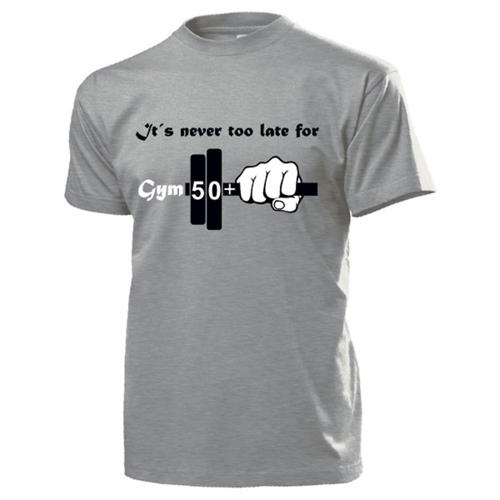 ALFASHIRT Gym 50+ Motivational Workout Shirt - 'It's Never Too Late' Fitness Jersey for Seniors & Kraftsport Enthusiasts | Perfect for Gym, Weightlifting & Active Lifestyle