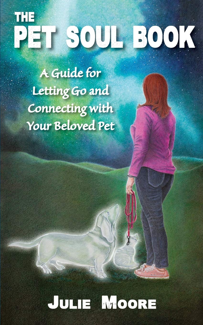 Pet Soul Book: Guide to Letting Go & Pet Connection - Grief Healing