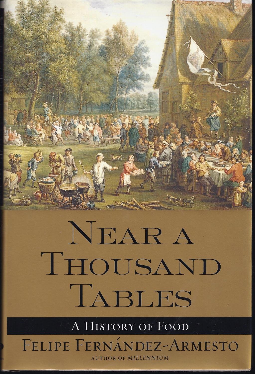 Near a Thousand Tables: A History of Food - Culinary Evolution & Global Cuisine Stories | Perfect for Food Historians, Cooking Enthusiasts & Cultural Studies