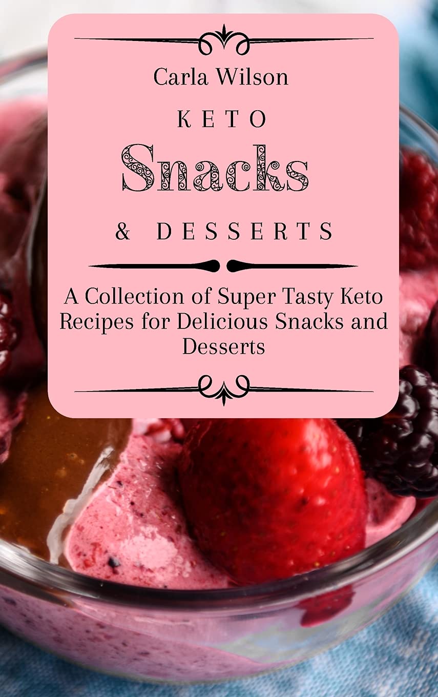 Delicious Keto Snacks & Desserts: Healthy Low-Carb Recipes for Weight Loss | Perfect for Ketogenic Diet, Meal Prep & On-the-Go Snacking