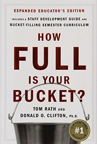 How Full Is Your Bucket? by Tom Rath - Positive Strategies for Work and Life | Boost Productivity & Happiness in Career & Relationships | Self-Help Book for Professionals & Personal Growth