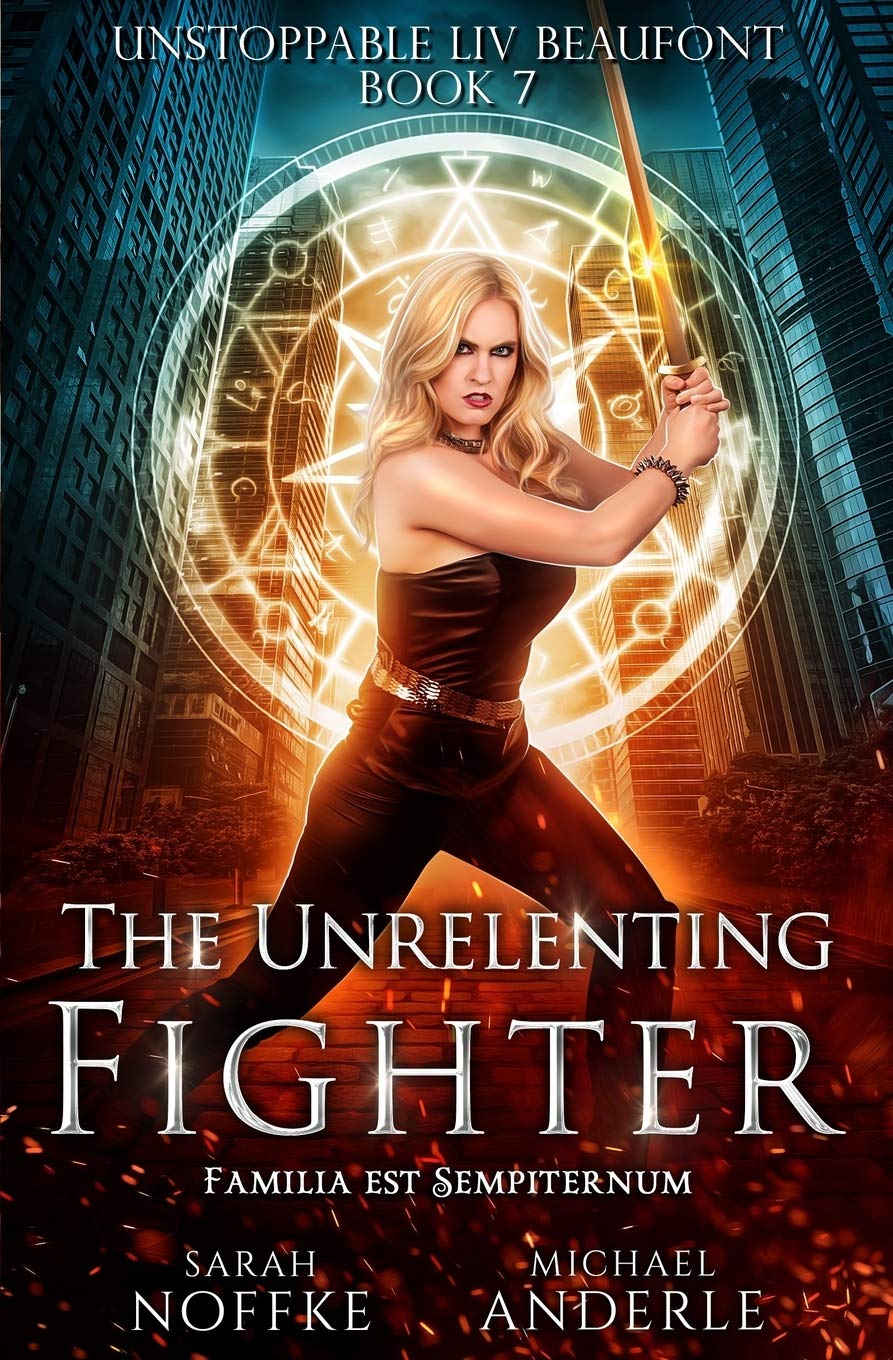 The Unrelenting Fighter (Unstoppable Liv Beaufont) - Action-Packed Fantasy Adventure Book for Thrilling Reads & Gifts