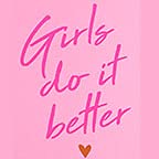 Girl do it Better