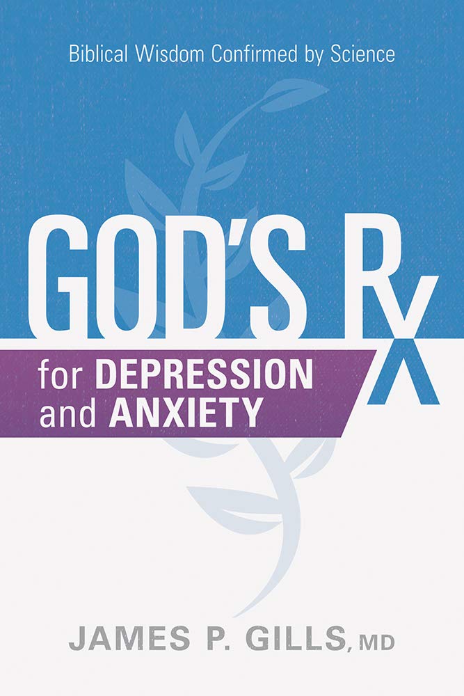 God's Rx for Depression and Anxiety: Biblical Wisdom Confirmed by Science - Christian Self-Help Book for Mental Wellness, Faith-Based Therapy Guide (Perfect for Daily Devotion & Counseling)