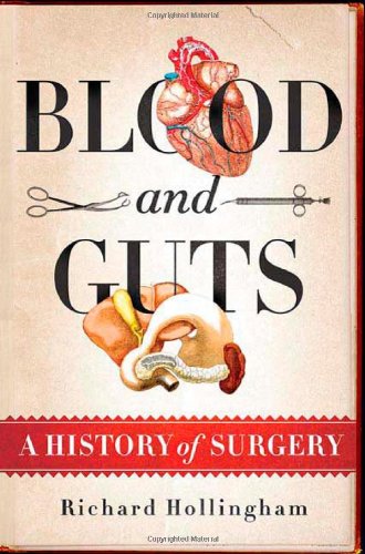 Blood and Guts: A History of Surgery - Explore the Evolution of Medical Procedures | Perfect for Medical Students & History Enthusiasts