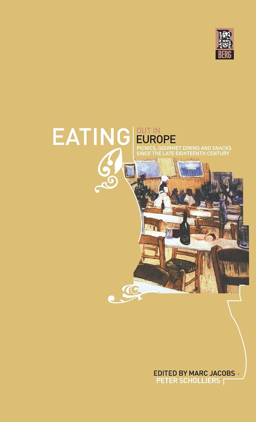Eating Out in Europe: Picnics, Gourmet Dining & Snacks Since 1700s - German Historical Perspectives | European Food Culture History Book for Travelers & Historians