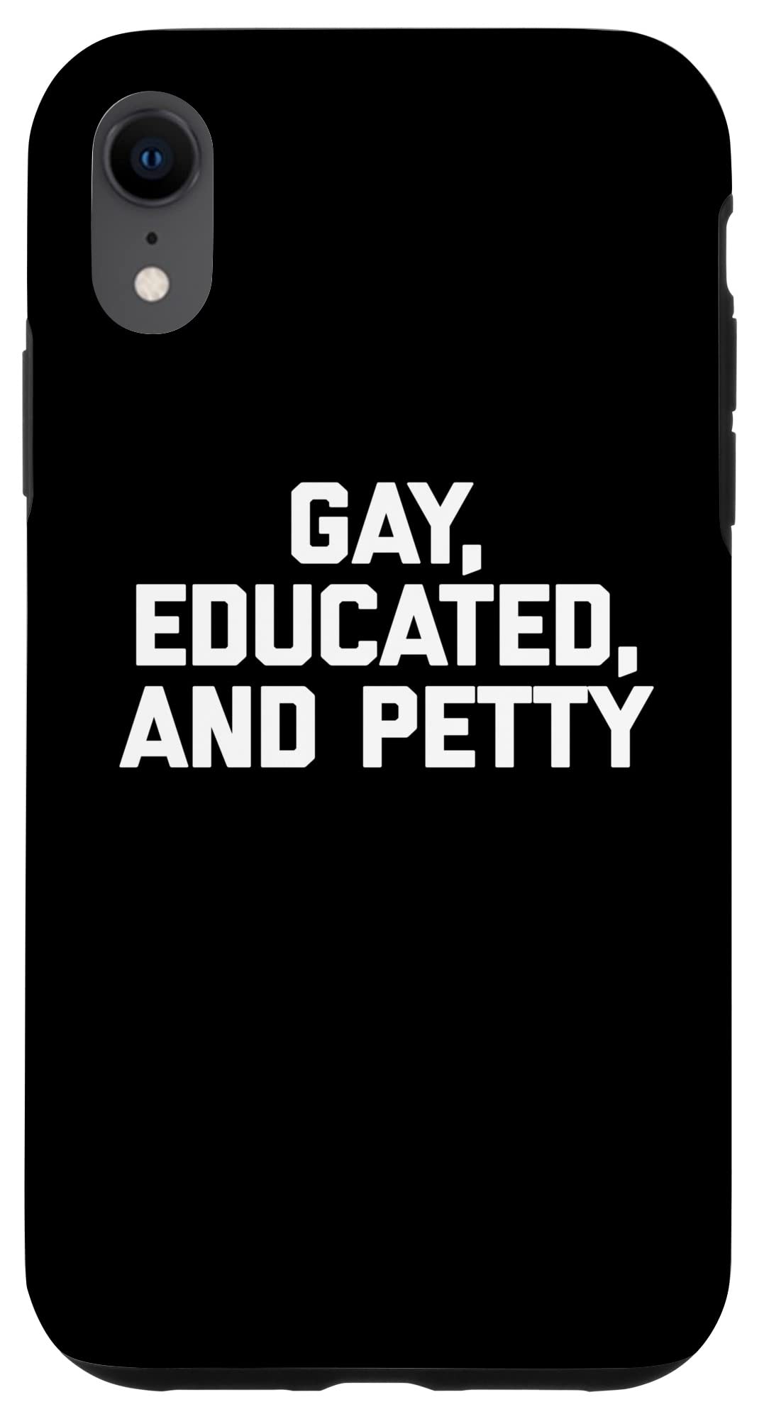 Funny Gay Pride LGBTQ+ T-Shirt for iPhone XR - Perfect for Pride Parades, LGBTQ+ Events & Petty Humor Lovers