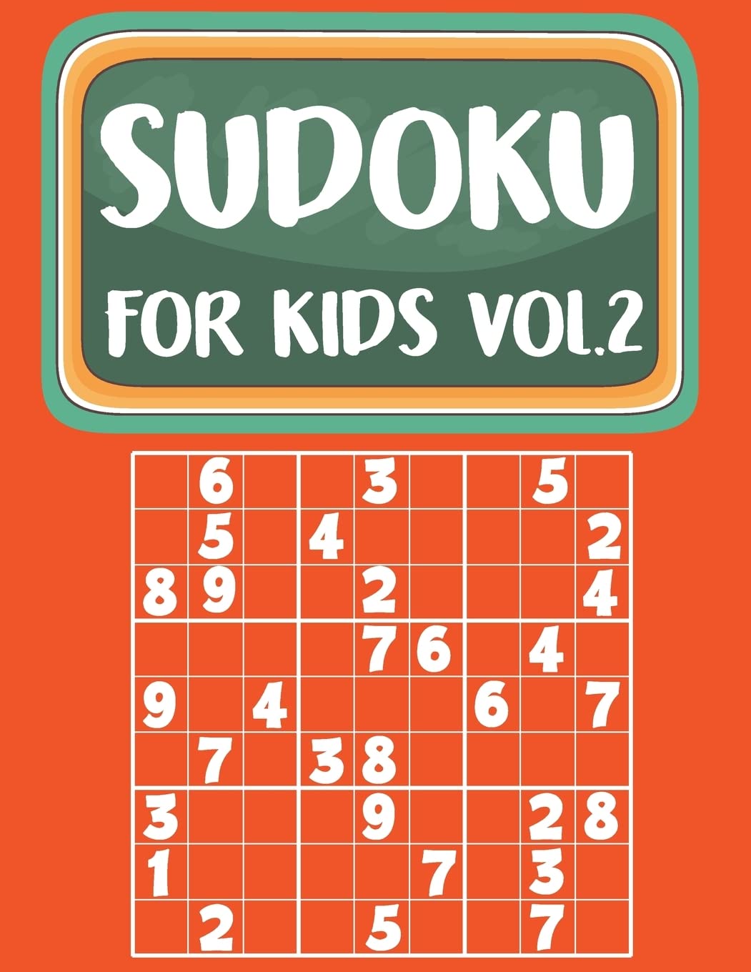 Sudoku Book for Kids Ages 6-12 | Fun Puzzles & Activity Book | Volume 2 | Brain Teaser Games for Children | Perfect for Travel, Classroom & Family Game Night