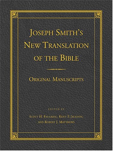 Joseph Smith's New Translation of the Bible: Original Manuscripts - Rare Religious Texts for LDS Study & Historical Research