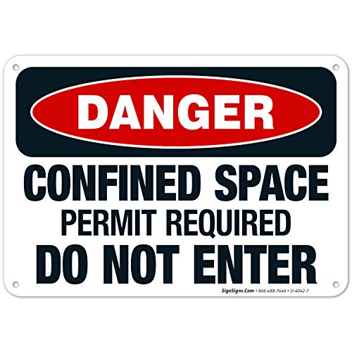 OSHA Danger Confined Space Permit Required Do Not Enter Sign - 10x7 Inch Rust-Free .040 Aluminum Safety Sign - Fade Resistant for Indoor/Outdoor Use - Made in USA by Sigo Signs - Perfect for Construction Sites, Warehouses & Industrial Facilities