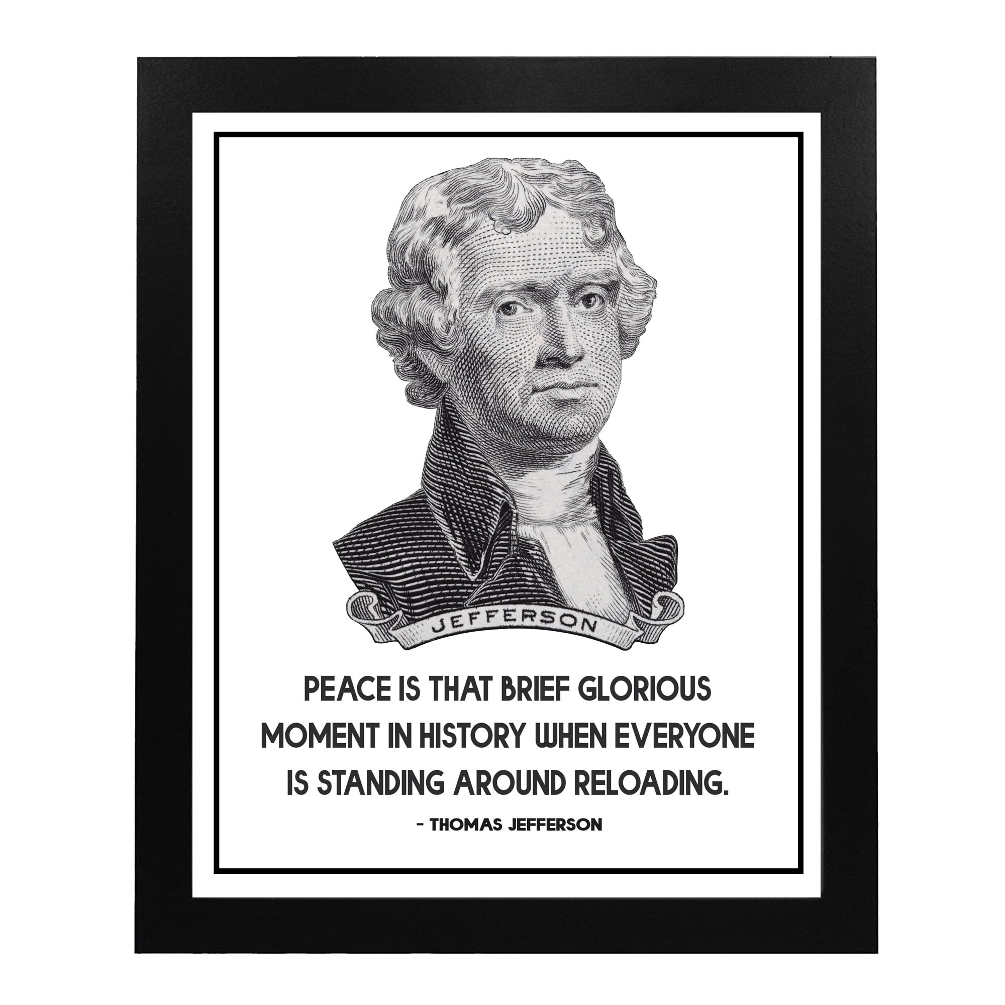 Thomas Jefferson Reload Peace Inspirational Wall Art Print - Patriotic Political Decor for Living Room, Office & Classroom - Unframed 8x10 - Perfect Gift for History Lovers & American Pride (Great for Home Decor, Gifts & Educational Spaces)