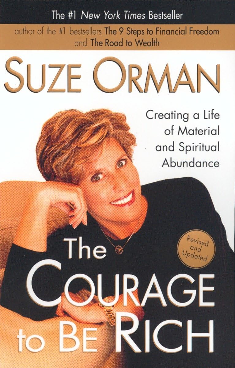 The Courage to Be Rich: Creating a Life of Material & Spiritual Abundance (Revised Edition) - Perfect for Personal Finance & Self-Improvement Enthusiasts