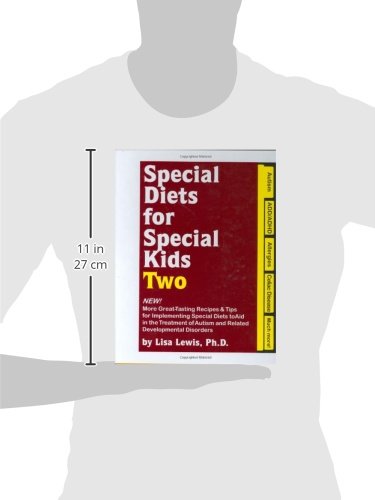 Special Diets for Special Kids Two: Delicious Recipes & Tips for Autism & Developmental Disorders - Easy Meal Plans for Picky Eaters & Sensory-Friendly Cooking