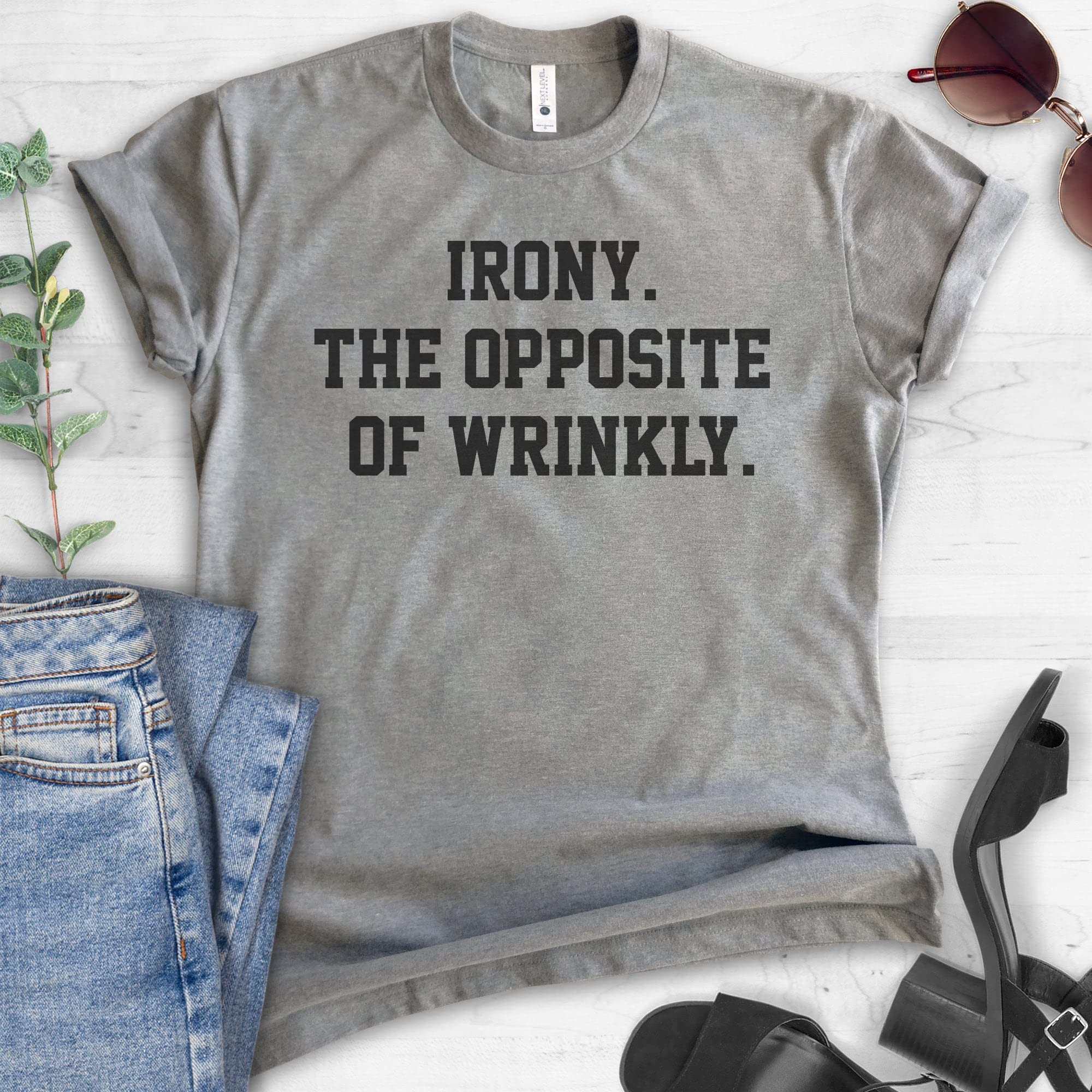 Irony The Opposite of Wrinkly Shirt - Funny Pun T-Shirt for Men & Women | Unisex Ironic Tee for Casual Wear, Parties & Gifts