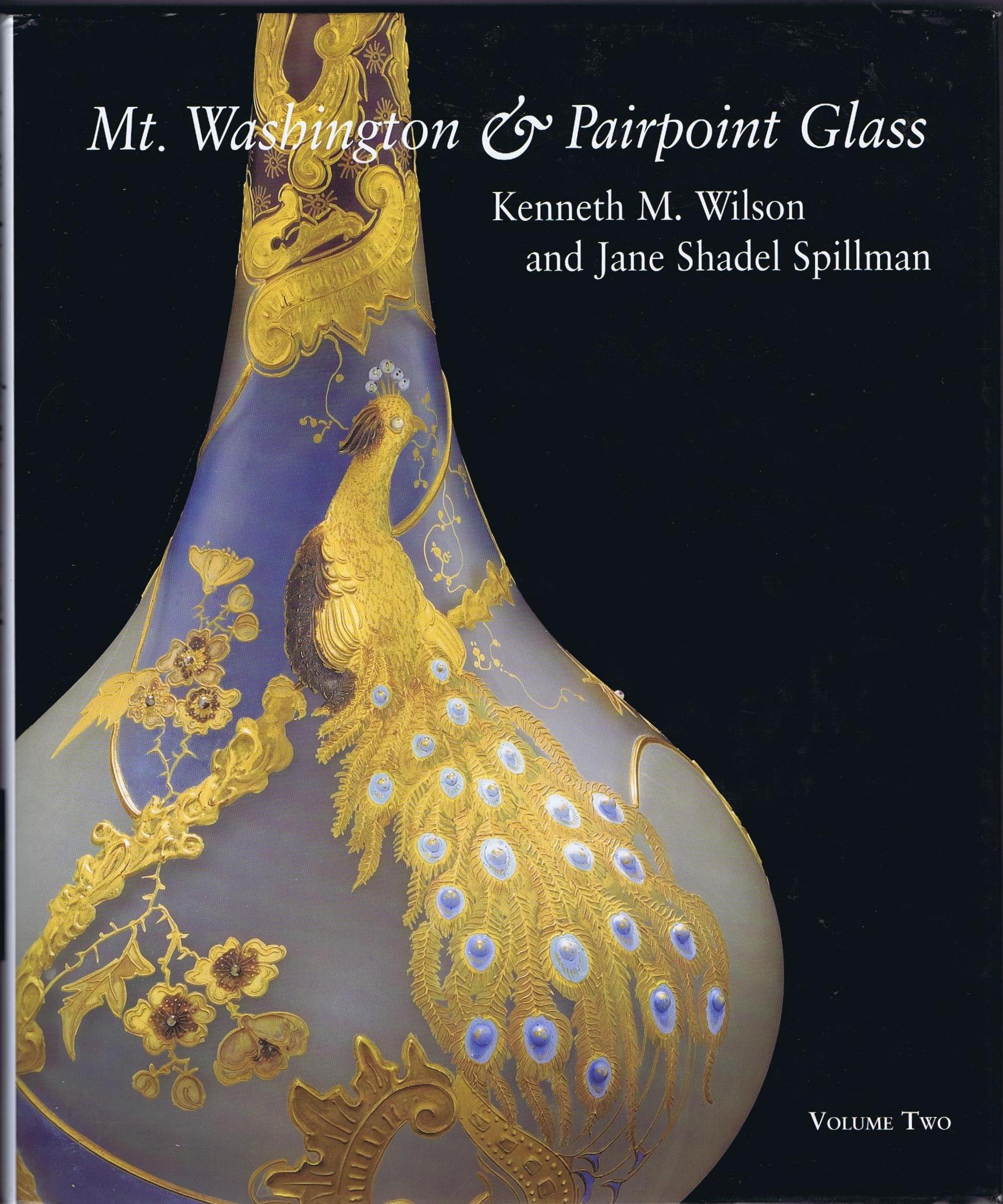 Mt. Washington & Pairpoint Glass: History of Mt. Washington Glass Works & Pairpoint Companies | Antique Glass Collectors Guide | Perfect for Home Decor, Vintage Collections & Gift Giving