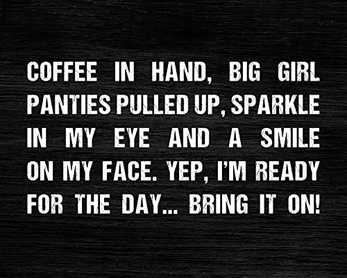 Funny Coffee Wall Sign - 'Coffee In Hand, I'm Ready for the Day' - 10x8 Inch Modern Farmhouse Art Print - Ready to Frame - Humorous Home & Office Decor - Perfect for Kitchens, Coffee Shops & Cafes - Great Gift Idea for Coffee Lovers - Wall Art for Coffee Bars, Break Rooms & Workspaces