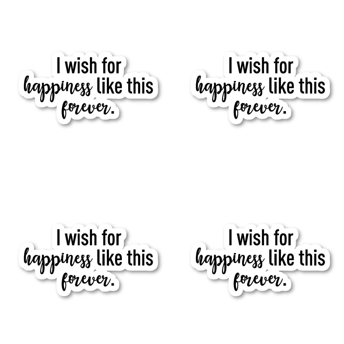 Inspirational 'I Wish for Happiness Like This Forever' Vinyl Stickers (4 Pack) - Motivational Quote Decals for Laptop, Phone, Tablet - 2.5 Inch Waterproof Stickers - Perfect for Journals, Notebooks & Water Bottles